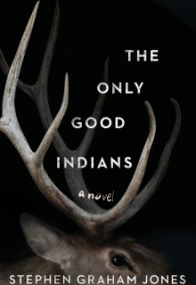 The Only Good Indians Book Release Date? 2020 Horror Fantasy Publications