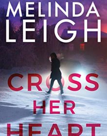 When Does Cross Her Heart Novel Come Out? 2020 Mystery & Romantic Suspense Book Releases
