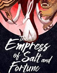 When Will The Empress Of Salt And Fortune Novel Come Out? 2020 Science Fiction Fantasy Book Releases