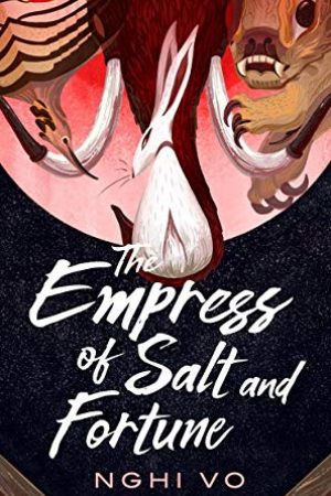 When Will The Empress Of Salt And Fortune Novel Come Out? 2020 Science Fiction Fantasy Book Releases