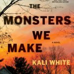 The Monsters We Make Book Release Date? 2020 Mystery Thriller Novel Releases