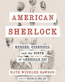 American Sherlock: Murder, Forensics, and the Birth of American CSI Book Release Date?