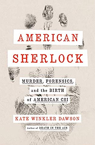 American Sherlock: Murder, Forensics, and the Birth of American CSI Book Release Date?