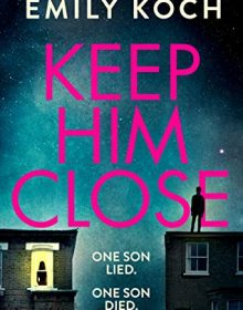 When Does Keep Him Close Novel Come Out? 2020 Mystery Book Release Dates