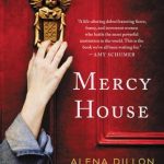When Does Mercy House Novel Come Out? 2020 Fiction Book Release Dates