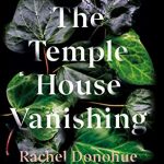 The Temple House Vanishing Release Date? 2020 Thriller & Mystery Publications