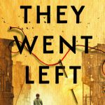 When Will They Went Left Novel Come Out? 2020 Historical Fiction Book Release Dates