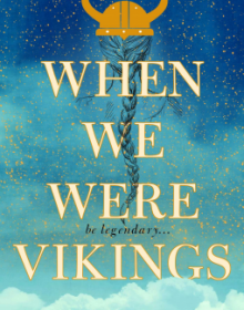 When We Were Vikings Book Release Date? 2020 YA Contemporary Fiction