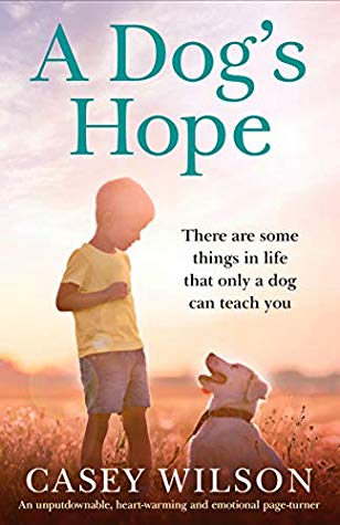 A Dog's Hope - Novel By Casey Wilson Release Date? 2020 Women's Fiction Releases