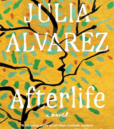 When Will Afterlife By Julia Alvarez Come Out? 2020 Contemporary Fiction Releases