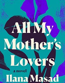 All My Mother's Lovers Novel Release Date? 2020 LGBT & Adult Fiction Releases