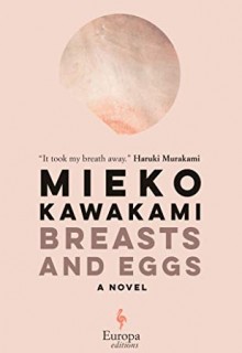 Breasts And Eggs By Mieko Kawakami Release Date? 2020 Cultural Literary Fiction Releases