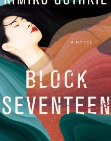 Block Seventeen - Novel By Kimiko Guthrie Release Date? 2020 Contemporary Fiction Releases