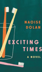 Exciting Times - Novel By Naoise Dolan Release Date? 2020 Contemporary Fiction Releases