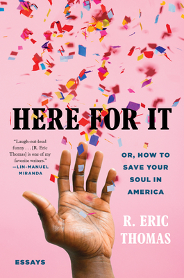 Here For It: Or, How to Save Your Soul in America; Essays Release Date? 2020 Nonfiction Releases