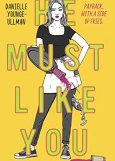 He Must Like You - Novel By Danielle Younge-Ullman Release Date? 2020 YA Contemporary Feminism