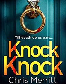 Knock Knock - Thriller Novel By Chris Merritt Release Date? 2020 Mystery Thriller Releases
