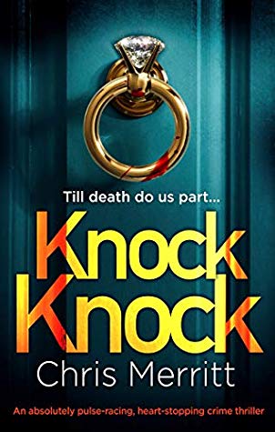Knock Knock - Thriller Novel By Chris Merritt Release Date? 2020 Mystery Thriller Releases