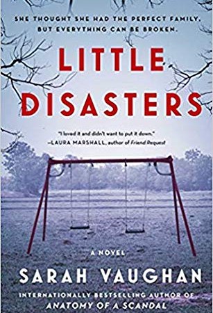 When Does Little Disasters - Novel By Sarah Vaughan Come Out? 2020 Mystery Thriller Releases