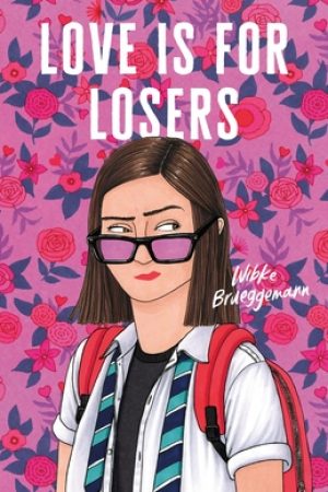 When Does Love Is For Losers - Novel By Wibke Brueggeman Release Date? 2020 YA LGBT Releases