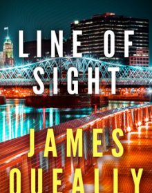 When Does Line Of Sight - Debut Novel By James Queally Come Out? 2020 Psychological Thriller Releases