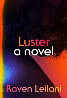 When Does Luster Novel Release? New 2020 Fiction Releases