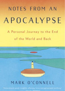 Notes From An Apocalypse: A Personal Journey To The End Of The World And Back Release Date?