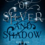 When Will Of Silver And Shadow Come Out? 2020 Young Adult Fantasy Releases