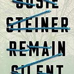 When Will Remain Silent Novel By Susie Steiner Release? 2020 Mystery Releases