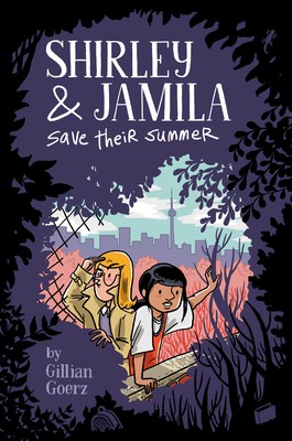 Shirley And Jamila Save Their Summer Release Date? 2020 Graphic Novels Releases