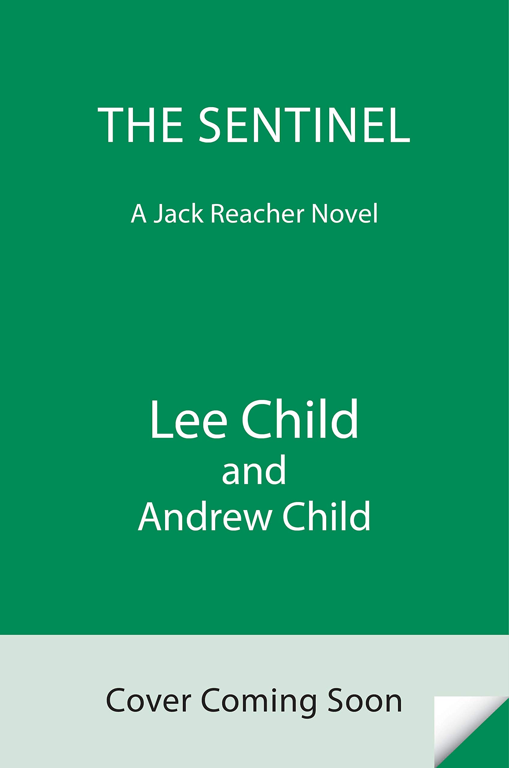 When Does The Sentinel: A Jack Reacher Novel Come Out? Lee Child New