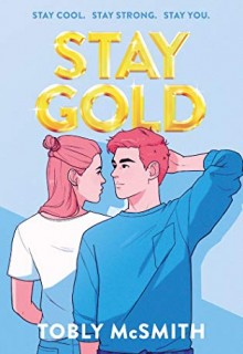 When Does Stay Gold Novel Release? 2020 YA & LGBT Contemporary Romance Releases