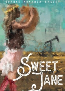 Sweet Jane - Debut Novel By Joanne Kukanza Easley Release Date? 2020 New Novels