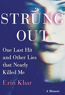 Strung Out: One Last Hit and Other Lies That Nearly Killed Me Release Date? 2020 Nonfiction Releases