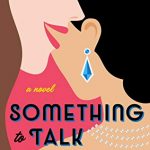 When Does Something To Talk About Novel Release? 2020 LGBT Contemporary Romance Releases