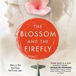 The Blossom And The Firefly Novel Release Date? 2020 YA Historical Fiction & Romance