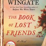 The Book Of Lost Friends - Novel By Lisa Wingate Release Date? 2020 Historical Fiction Releases