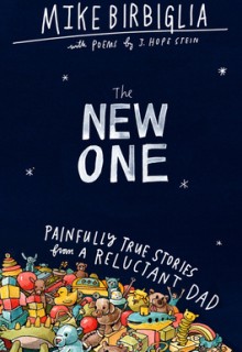 The New One: Painfully True Stories From A Reluctant Dad Release Date? 2020 Nonfiction Releases