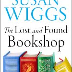 The Lost And Found Bookshop By Susan Wiggs Release Date? 2020 Contemporary Fiction Releases