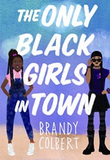 The Only Black Girls In Town Release Date? 2020 YA & Middle Grade Contemporary Fiction Releases