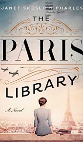 The Paris Library - Novel By Janet Skeslien Charles Release Date? 2020 Historical Fiction Releases