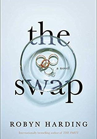 When Does The Swap - Thriller By Robyn Harding Publish? 2020 Mystery Thriller Releases