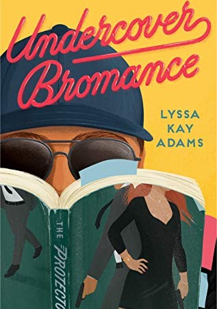 Undercover Bromance Novel Release Date? 2020 Adult Contemporary Romance Releases