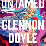 When Will Untamed Book Come Out? New 2020 Nonfiction, Memoirs & Self Help Book Releases