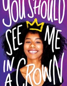 When Does You Should See Me In A Crown Come Out? 2020 YA LGBT Contemporary Romance Releases