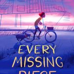 Every Missing Piece By Melanie Conklin Release Date? 2020 Contemporary Realistic Fiction Releases