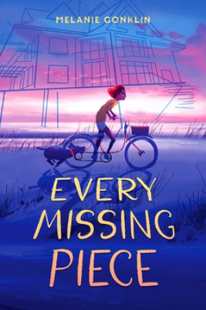 Every Missing Piece By Melanie Conklin Release Date? 2020 Contemporary Realistic Fiction Releases