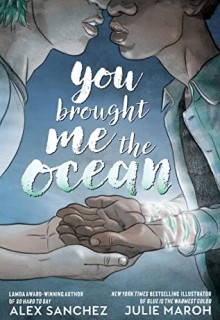 When Will You Brought Me The Ocean By Alex Sanchez Come Out? 2020 YA Sequential Art Releases