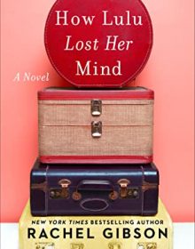 When Will How Lulu Lost Her Mind By Rachel Gibson Release? 2020 Romance Releases