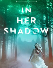 When Will In Her Shadow By Kristin Miller Release? 2020 Mystery & Thriller Releases